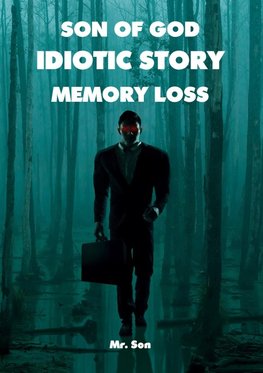 Son of God-Idiotic story- Memory loss