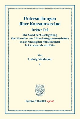 Der Stand der Gesetzgebung über Erwerbs- und Wirtschaftsgenossenschaften in den wichtigsten Kulturländern bei Kriegsausbruch 1914.