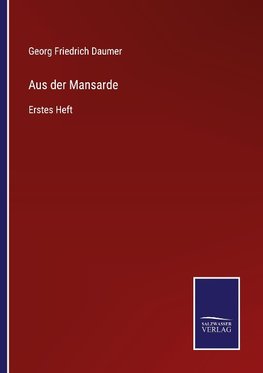 Aus der Mansarde