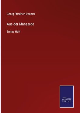 Aus der Mansarde