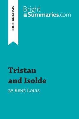 Tristan and Isolde by René Louis (Book Analysis)