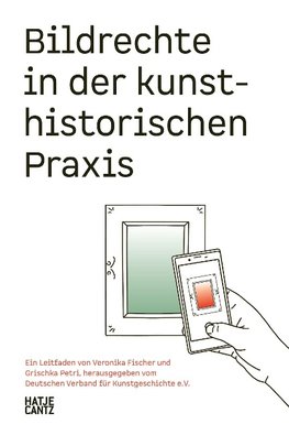 Bildrechte in der kunsthistorischen Praxis