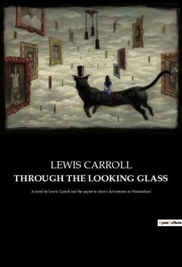 THROUGH THE LOOKING GLASS