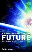 A Short History of the Future