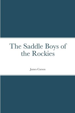 The Saddle Boys of the Rockies