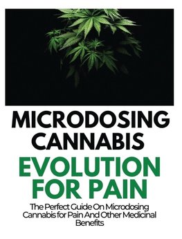Microdosing Cannabis Evolution for Pain