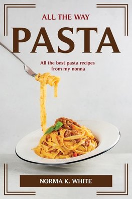 ALL THE WAY PASTA