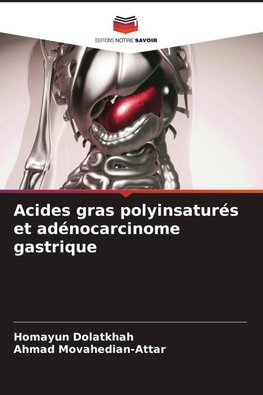 Acides gras polyinsaturés et adénocarcinome gastrique