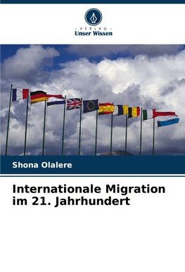 Internationale Migration im 21. Jahrhundert