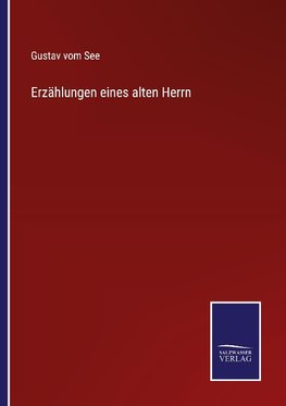 Erzählungen eines alten Herrn