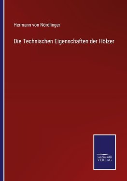 Die Technischen Eigenschaften der Hölzer