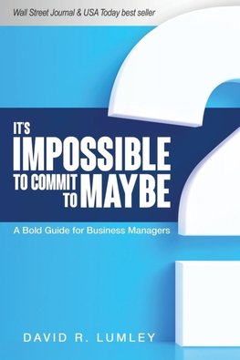 It's Impossible to Commit to Maybe