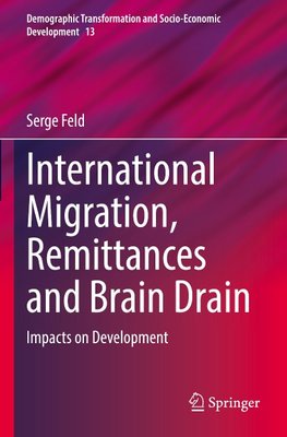 International Migration, Remittances and Brain Drain