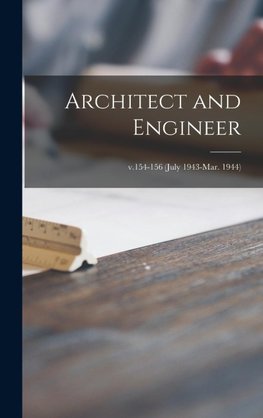 Architect and Engineer; v.154-156 (July 1943-Mar. 1944)
