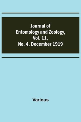 Journal of Entomology and Zoology, Vol. 11, No. 4, December 1919