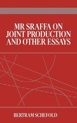 Mr Sraffa on Joint Production and Other Essays