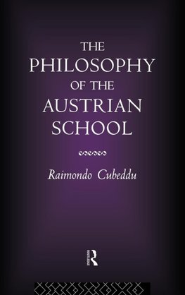 The Philosophy of the Austrian School
