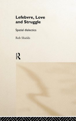Lefebvre, Love and Struggle