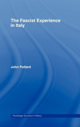 The Fascist Experience in Italy