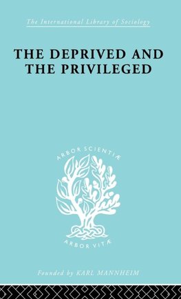 The Deprived and The Privileged
