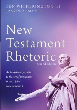 New Testament Rhetoric, Second Edition