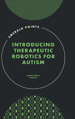 Introducing Therapeutic Robotics for Autism