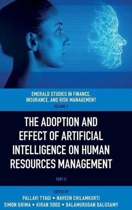 The Adoption and Effect of Artificial Intelligence on Human Resources Management