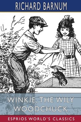 Winkie, the Wily Woodchuck