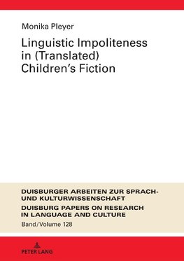 Linguistic Impoliteness in (Translated) Children's Fiction