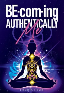 BE-com-ing Authentically Me