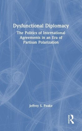 Dysfunctional Diplomacy