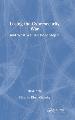 Losing the Cybersecurity War