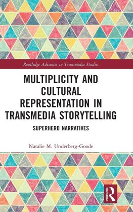 Multiplicity and Cultural Representation in Transmedia Storytelling