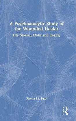 A Psychoanalytic Study of the Wounded Healer