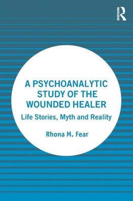 A Psychoanalytic Study of the Wounded Healer