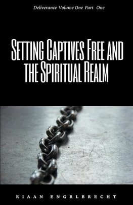 Setting Captives Free Part One