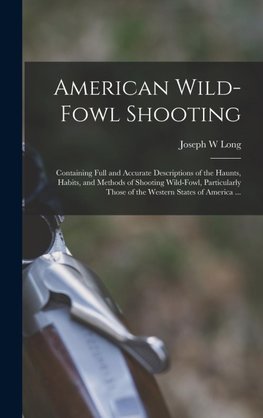American Wild-fowl Shooting