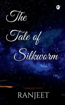 The Tale of Silkworm