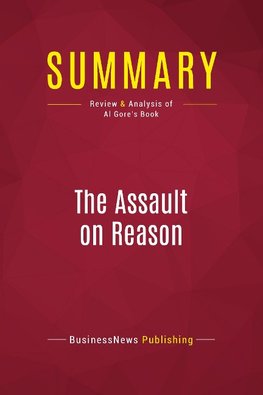Summary: The Assault on Reason
