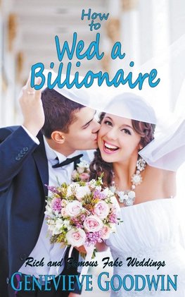 How to Wed a Billionaire