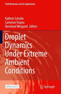 Droplet Dynamics Under Extreme Ambient Conditions