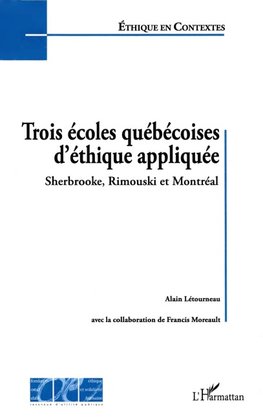 Trois écoles québécoises d'éthique appliquée