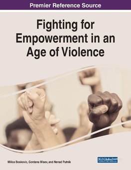 Fighting for Empowerment in an Age of Violence