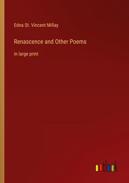 Renascence and Other Poems