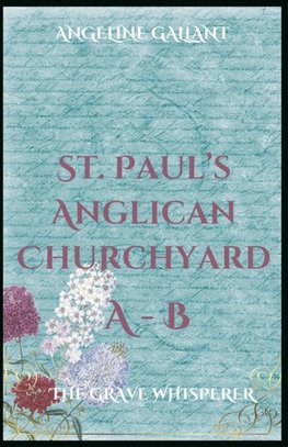 St. Paul's Anglican Churchyard A-B