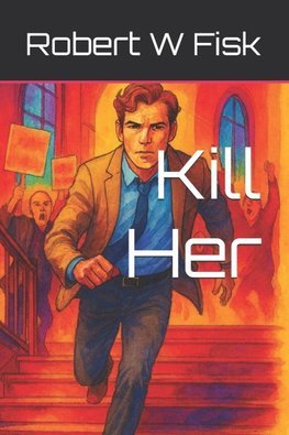 Kill Her