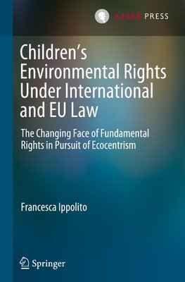Children¿s Environmental Rights Under International and EU Law