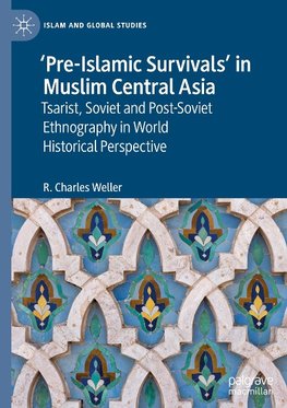 'Pre-Islamic Survivals' in Muslim Central Asia