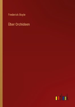Über Orchideen