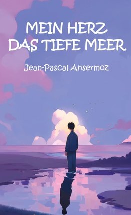 Mein Herz, das tiefe Meer